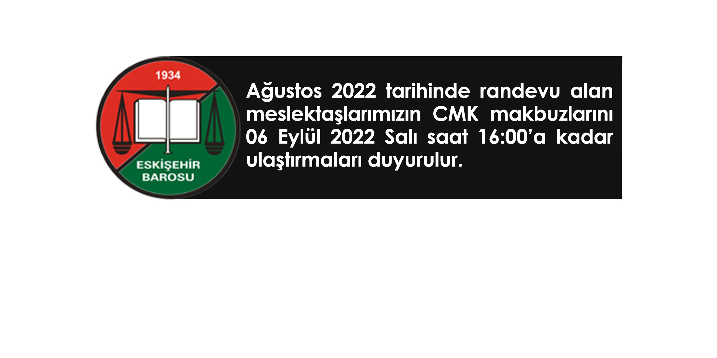 Ağustos 2022 tarihinde randevu alan meslektaşlarımızın CMK makbuzlarını 06 Eylül 2022 Salı saat 16:00’a kadar ulaştırmaları duyurulur.